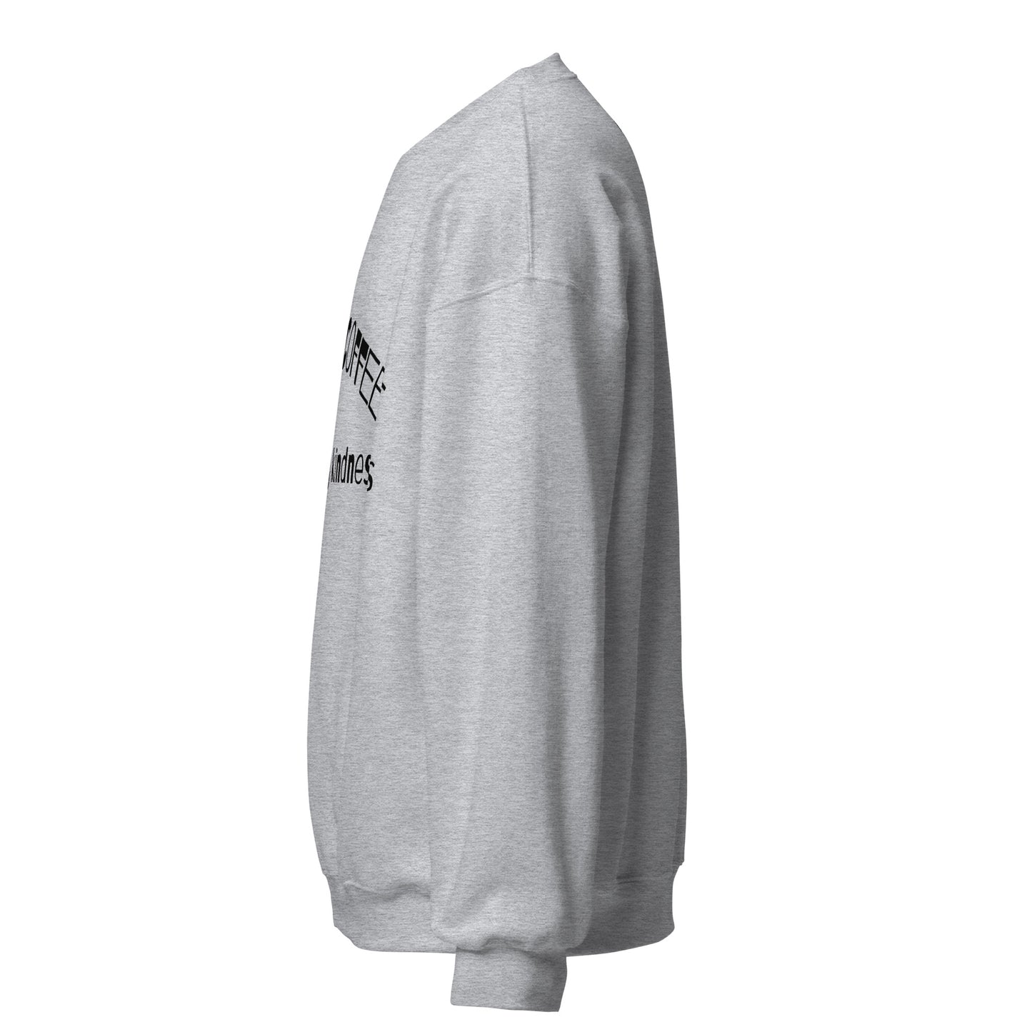 Sippin Coffee & Choosing Kindness Sweatshirt