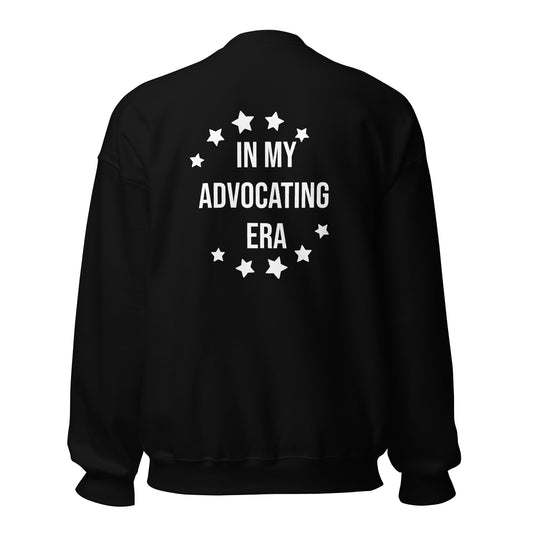 In My Advocating Era Sweatshirt