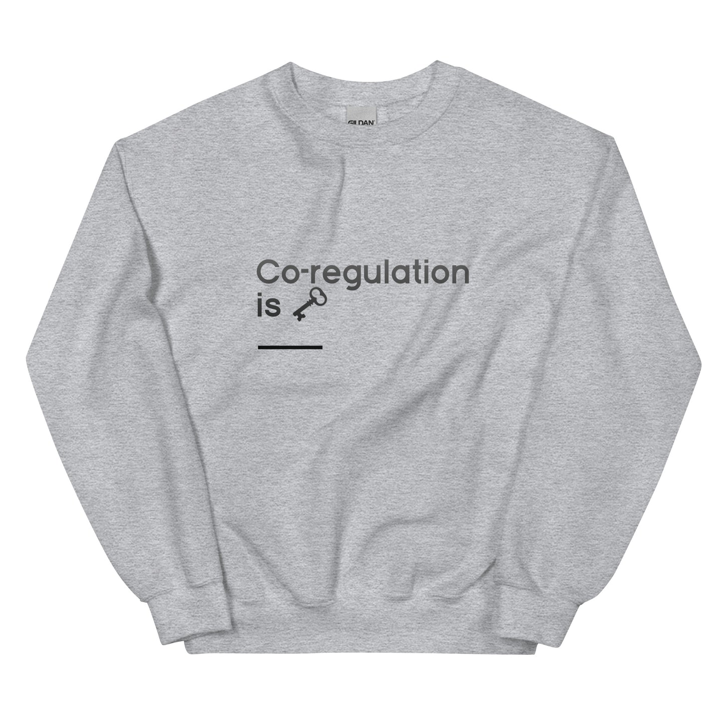 Co-regulation is key Sweatshirt